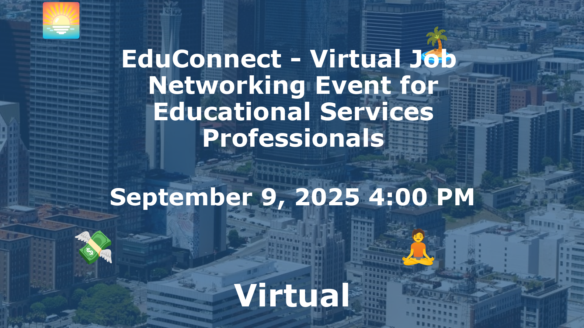 EduConnect - Virtual Job  Networking Event for Educational Services Professionals event image